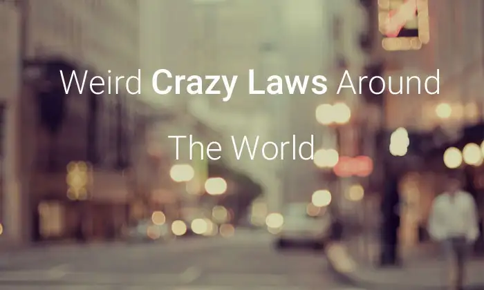 Weird Laws from around the world