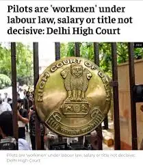 Are Airline Pilots “Workmen” Under Labour Law Despite High Salaries? Delhi HC Answers