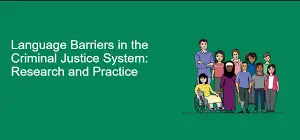Language Barriers and Systemic Exclusion from Access to Justice