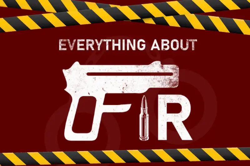 UNDERSTANDING FIR: ITS LEGAL PROCEDURES WITH CASE LAWS